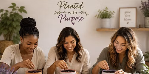 Planted with Purpose