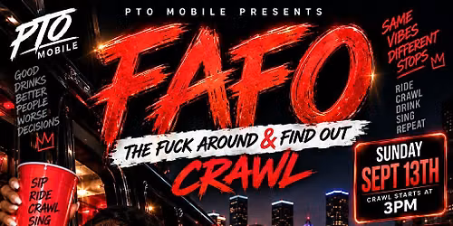 FAFO: The FCK AROUND AND FIND OUT CRAWL