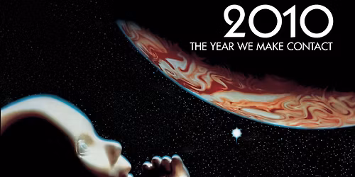 (Not-So) Terrible Twos: 2010: THE YEAR WE MAKE CONTACT 