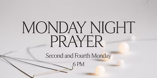 Monday Night Prayer