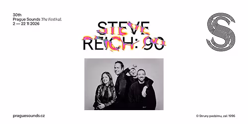 Steve Reich: 90 \u2726 Prague Sounds 