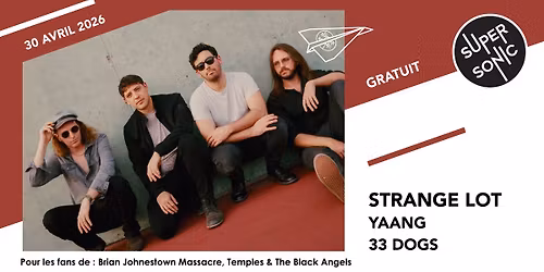 Strange Lot \u2022 Yaang \u2022 33 Dogs \/ Supersonic (Free entry)