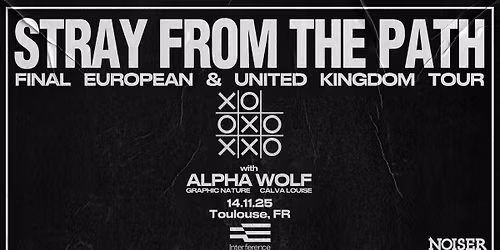 Stray From The Path & Alphawolf & Graphic Nature & Calva Louise | Interference Toulouse