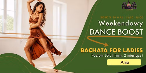 Weekendowy DANCE BOOST \u2022 Bachata for Ladies w 2h \u2022 Poziom L0-L1
