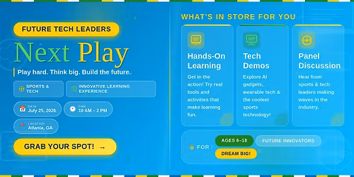Future Tech Leaders: Next Play \u2014 Sports & Tech Experience for Youth