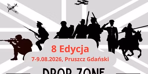 DROP ZONE, 8 spotkanie GRH Armii Brytyjskiej (Uwaga: tre\u015bci tylko dla rekonstruktor\u00f3w)