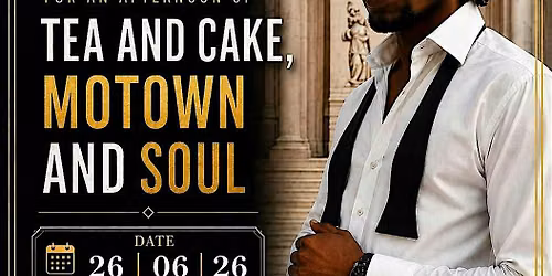 Tea, Cake Motown & Soul Afternoon with Tana