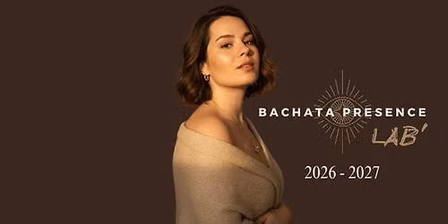 Bachata Pr\u00e9sence Lab - Rentr\u00e9e 2026\/2027