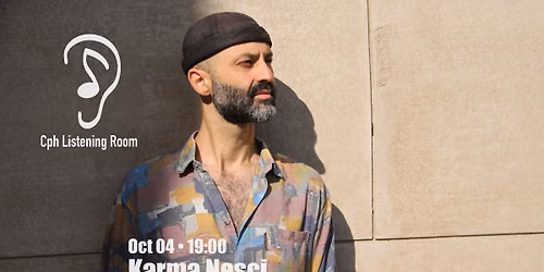 Cph Listening Room Feat: Karma Nesci (IT\/DK\/SE)