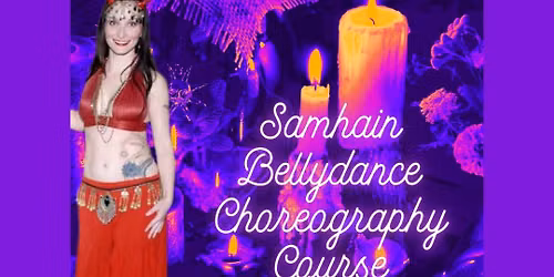 Samhain Bellydance Choreography Course