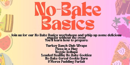 No Bake Basics - Advanced Registration Required