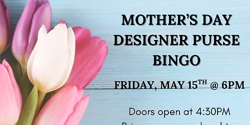Mother's Day Designer Purse Bingo at Eagles 741