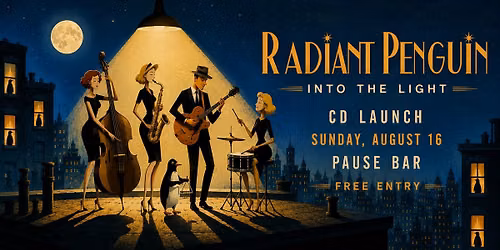 CD Launch - Radiant Penguin - FREE ENTRY