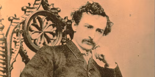 Special Talk - John Wilkes Booth: Two Days to Destiny