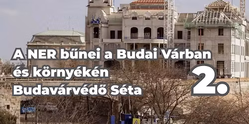 A NER b\u0171nei a Budai V\u00e1rban \u00e9s k\u00f6rny\u00e9k\u00e9n 2. - Budav\u00e1rv\u00e9d\u0151 S\u00e9ta