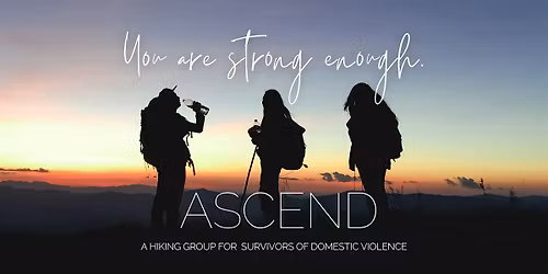 Ascend: A Hiking Group for Survivors of Domestic Abuse