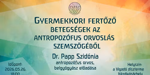 Gyermekkori fert\u0151z\u0151 betegs\u00e9gek az antropoz\u00f3fus orvosl\u00e1s szemsz\u00f6g\u00e9b\u0151l