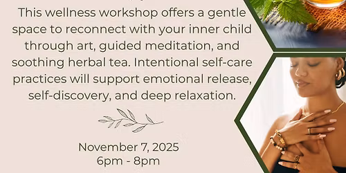 Nourishing the Inner Child through herbal tea, art and meditation