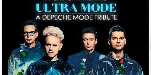 ATOMIC presents ULTRA MODE (Tribute to Depeche Mode)