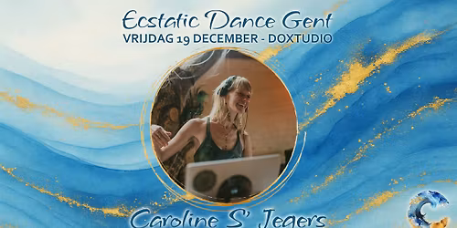 \u221e Ecstatic Dance Gent \u221e Caroline S'Jegers \u221e Dok Noord