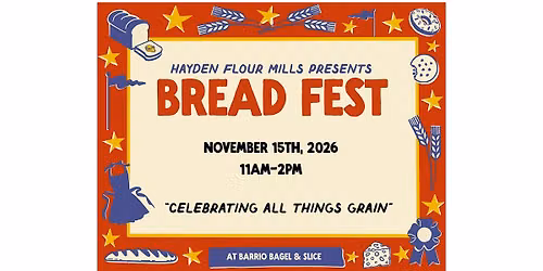 Hayden Flour Mills Presents: Bread Fest 2026