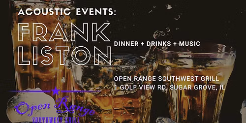 Acoustic Events: Frank Liston at Open Range Southwest Grill