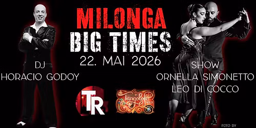 MILONGA BIG TIMES \u269c\ufe0f Show Ornella Simonetto & Leo di Cocco \u269c\ufe0f DJ Horacio Godoy