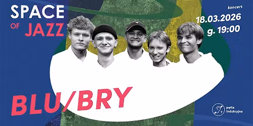 SPACE OF JAZZ: Blu\/Bry