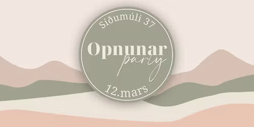 Opnunarpart\u00fd - S\u00ed\u00f0um\u00fala 37 \u2728