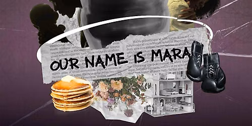 Our Name is Mara: Staged Reading