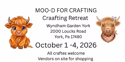 Moo-d for Crafting Retreat 