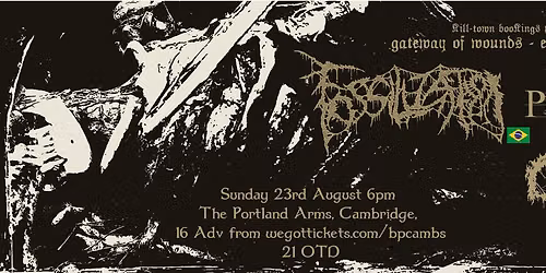 Fossilization (Brazil) \/ Phobocosm (Canada) \/ Support TBA