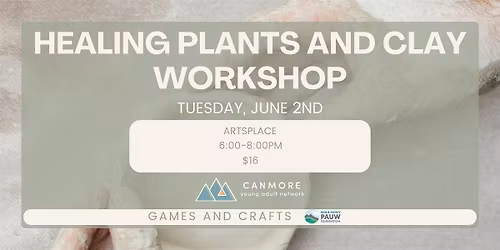 Healing Plants & Clay Workshop with CYAN