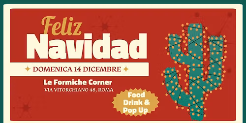 DOMENICA 14 DICEMBRE \u2013 FELIZ NAVIDAD \ud83c\udf84 Le Formiche Corner