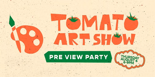 Tomato Art Show Pre View Party