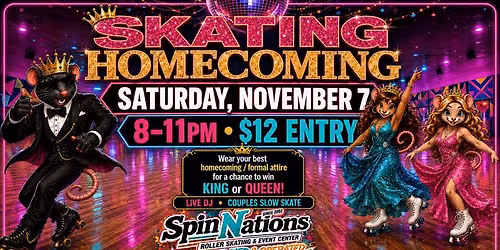 \ud83d\udc51 Sk8 Homecoming \u2022 8-11pm \u2022 All Ages