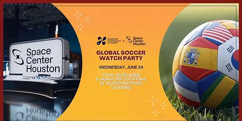 HHA Global Soccer Watch Party @ Space Center Houston