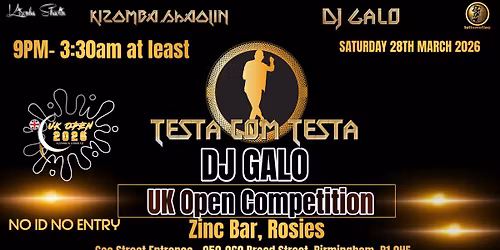 \u2605TestaComTesta\u2605SAT 28th March 2026\u2605Zinc Bar\u2605DJ Galo\u2605Kizomba Shaolin\u2605UK Open Kizomba Comp\u2605