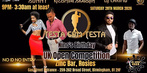 \u2605TestaComTesta\u2605SAT 28th March 2026\u2605Zinc Bar\u2605DJ Carimo\u2605Kizomba Shaolin\u2605Sonny\u2605UK Open Kizomba Comp\u2605