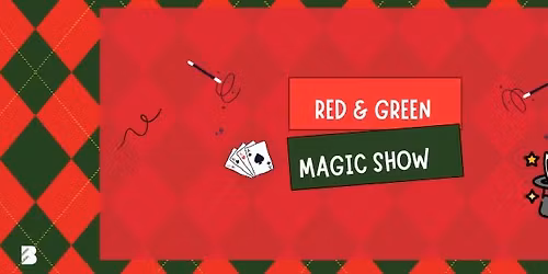 Red & Green Magic Show 