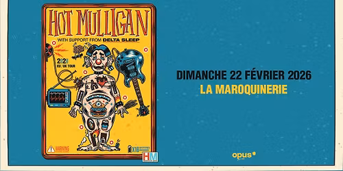 Hot Mulligan + Delta Sleep \u2022 22.02.26 \u2022 Paris