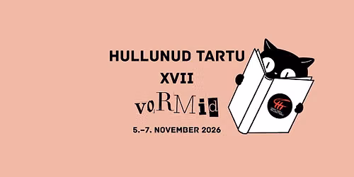 Hullunud Tartu XVII. Vormid. Crazy Tartu XVII. Forms