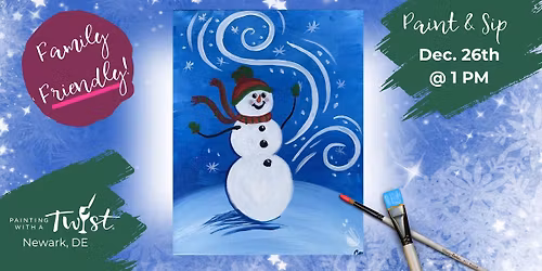 \ud83c\udf89Family-Friendly Paint Event \u2013 in Newark, DE: Winter Magic