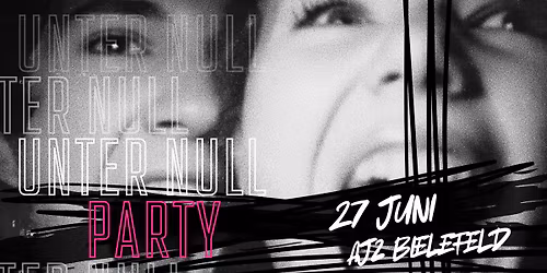 UNTER NULL Party
