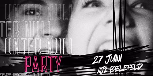 UNTER NULL Party