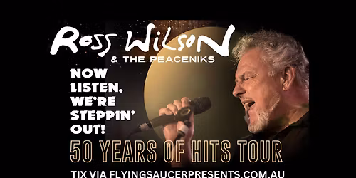 ROSS WILSON - 50 YEARS OF HITS - The J, Noosa