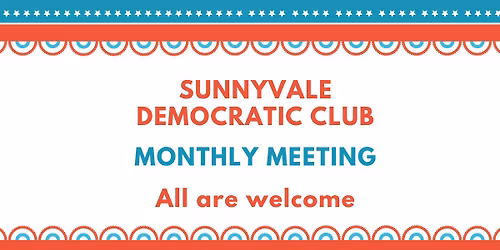 Sunnyvale Dems Club March Meeting
