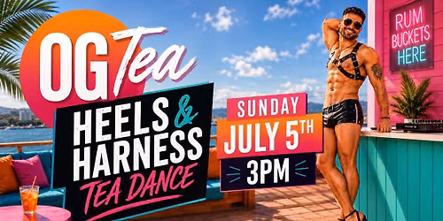 OGTea Heels & Harness Tea Dance
