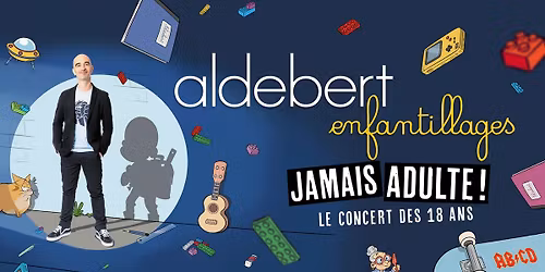 Aldebert \u2022 Z\u00e9nith, Lille \u2022 10\/04\/27
