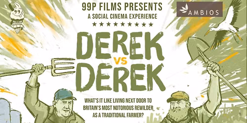 \ud83c\udfac 99p Films presents: Derek vs Derek at Lower Sharpham Farm